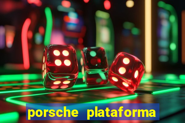 porsche plataforma de jogos